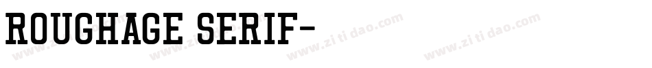 Roughage Serif字体转换